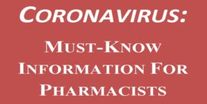 Read more about the article Coronavirus: Must-Know Information For Pharmacists