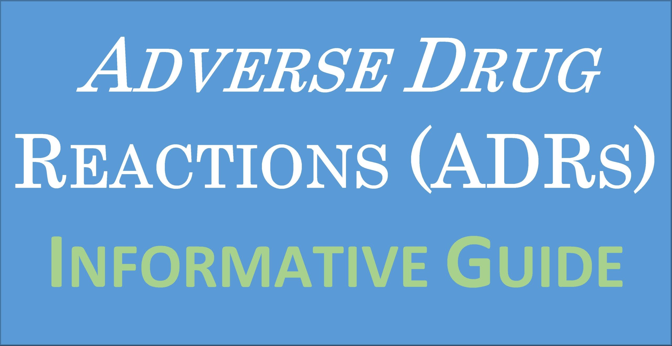 You are currently viewing Adverse Drug Reactions (ADRs) Informative Guide